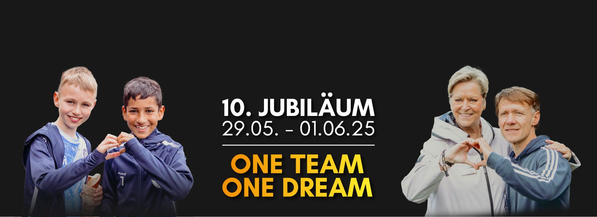 10. Jubiläum, 29.05. - 01.06.25, OneTeam OneDream