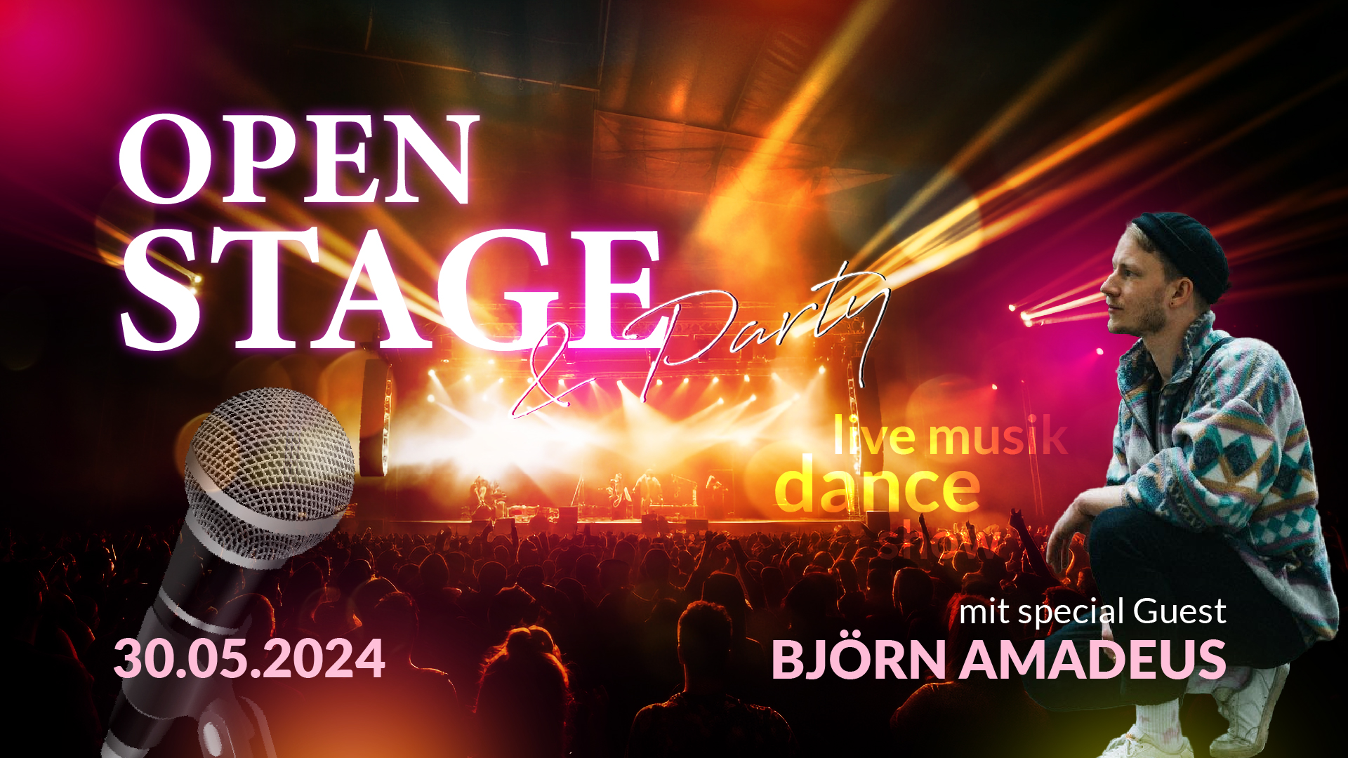 Open Stage & Party, 30.05.2024, mit special guest Björn Amadeus